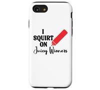 I Squirt on Juicy Wieners Women Funny Hot Dog Juicy Wiener Custodia per iPhone SE (2020) / 7/8