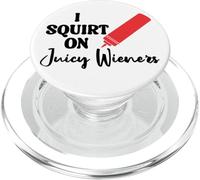 I Squirt on Juicy Wieners Women Funny Hot Dog Juicy Wiener PopSockets PopGrip per MagSafe