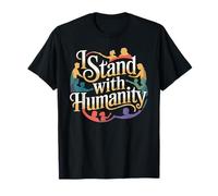 I Stand with Humanity Supporto per la gentilezza Mondiale Maglietta