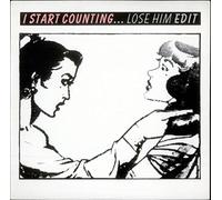 I Start Counting - Lose Him