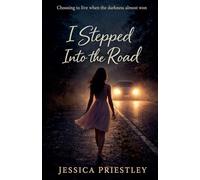 I stepped into the road