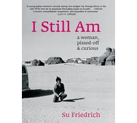 I Still Am a Woman, Pissed Off & Curious