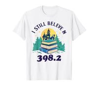 I Still Believe In 398.2 Sezione Fairy Tale Book Lover Maglietta
