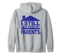 I Still Live with My Parents Funny Felpa con Cappuccio