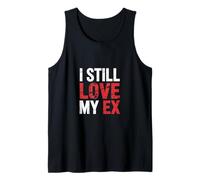 I Still Love My Ex Sarcasmo di relazione di Rottura |||- Canotta