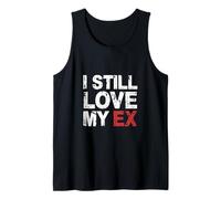 I Still Love My Ex Sarcasmo di relazione di Rottura |- Canotta