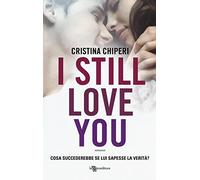 I still love you
