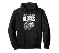 I still play with Blocks Engine Car Mechanic Hobby Donne Uomini Felpa con Cappuccio