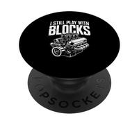I still play with Blocks Engine Car Mechanic Hobby Donne Uomini PopSockets PopGrip Adesivo