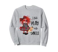 I Still Play With Dolls Divertente Creepy Cute Voodoo Doll Felpa