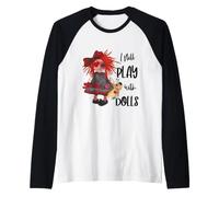 I Still Play with Dolls Divertente Creepy Cute Voodoo Doll Maglia con Maniche Raglan
