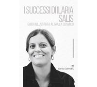 I Successi di Ilaria Salis: Guida illustrata al nulla cosmico