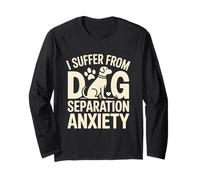 I Suffer from Dog Separation Ansia Funny Pet Maglia a Manica