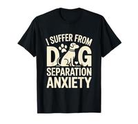 I Suffer from Dog Separation Ansia Funny Pet Maglietta