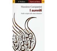 I sunniti. Dalle origini allo stato islamico