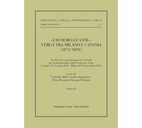 «I suoi begli anni»: Verga tra Milano e Catania (1872-1891) (Vol. 2)