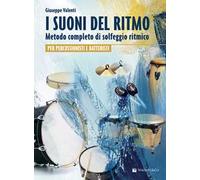 I suoni del ritmo. Metodo completo di solfeggio ritmico