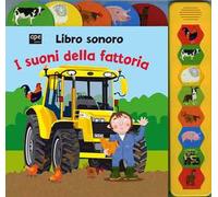 I suoni della fattoria. Libro sonoro. Ediz. illustrata