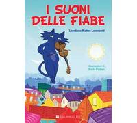 I suoni della fiabe. Ediz. a colori