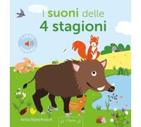 I suoni delle 4 stagioni – Ediz. a colori – Clavis