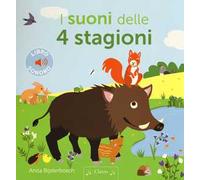 I suoni delle 4 stagioni. Ediz. a colori
