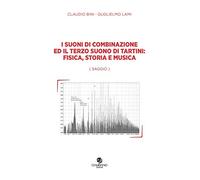 I suoni di combinazione ed il terzo suono di Tartini: fisica, storia e mus...