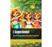 I SuperAmici: Storie di bambini con poteri speciali