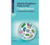 I superbatteri. Una minaccia da combattere