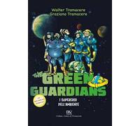 I supereroi dell'ambiente. The green guardians