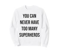 I Supereroi Non Sono mai troppi Felpa