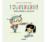 I supereroi non usano il ciuccio