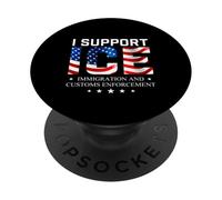 I Support ICE - Diritto patriottico sull'immigrazione sulla sicurezza delle frontiere PopSockets PopGrip Adesivo