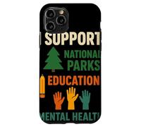 I Support National Parks Education Mental Health Custodia per iPhone 11 Pro