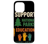 I Support National Parks Education Mental Health Custodia per iPhone 13 Pro Max