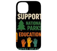 I Support National Parks Education Mental Health Custodia per iPhone 14
