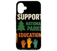I Support National Parks Education Mental Health Custodia per iPhone 16 Plus