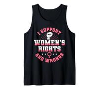 I Support Women’s Rights and Wrongs Funny Gift Canotta