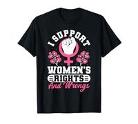 I Support Women’s Rights and Wrongs Funny Gift Maglietta