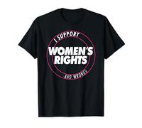 I Support Women's Rights And Wrongs Bold Text Graphic Maglietta