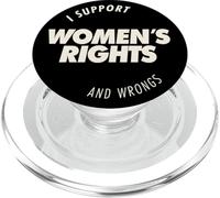 I Support Women's Rights and Wrongs Bold Text Graphic PopSockets PopGrip per MagSafe