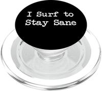 I Surf to Stay Sane Funny Surf Citazioni Abbigliamento PopSockets PopGrip per MagSafe