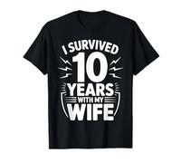 I Survived 10 Years with My Wife Marito Anniversario - Maglietta