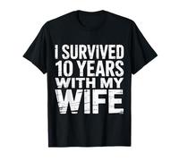 I Survived 10 Years with My Wife Marito Anniversario - Maglietta