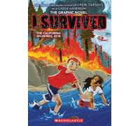 I Survived 13: I Survived the California Wildfires, 2018: Volume 13