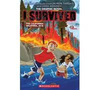 I Survived 13: I Survived the California Wildfires, 2018: Volume 13