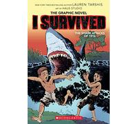 Lauren Tarshis I Survived the Shark Attacks of 1916: A Graphic Novel (Tascabile)