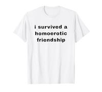 I Survived A Homoerotic Friendship Funny Maglietta