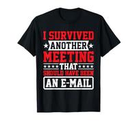 I Survived A Meeting That Should Have Been An E-mail - -- Maglietta