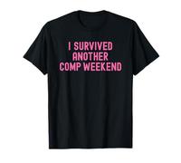 I Survived Another Cheer Comp Dad Brother Mom Sister Pink Maglietta