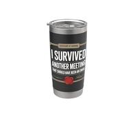 I Survived Another Meeting That Should Have Been An Email Bicchiere termico in acciaio inox doppia parete